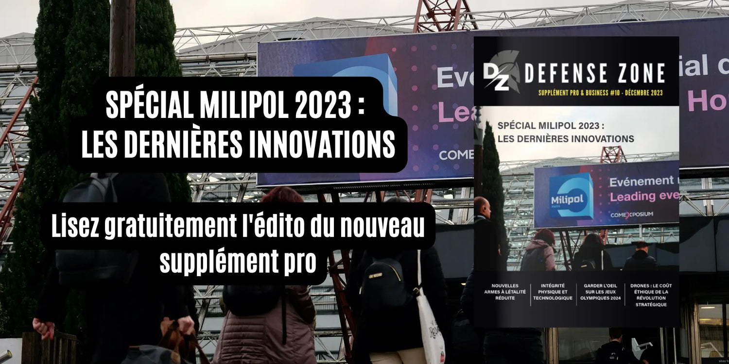 L-édito-du-supplément-pro-10-Spécial-Milipol-2023-les-dernières-innovations defense-zone.com
