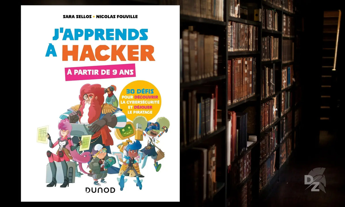 Lecture : « J'apprends à hacker », de Sara Sellos et Nicolas Fouville defense-zone.com