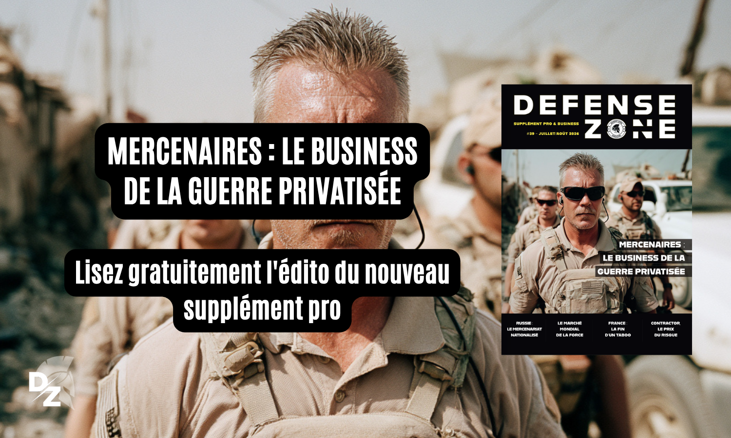 L'édito du supplément pro #39 : mercenaires et business de la guerre privatisée