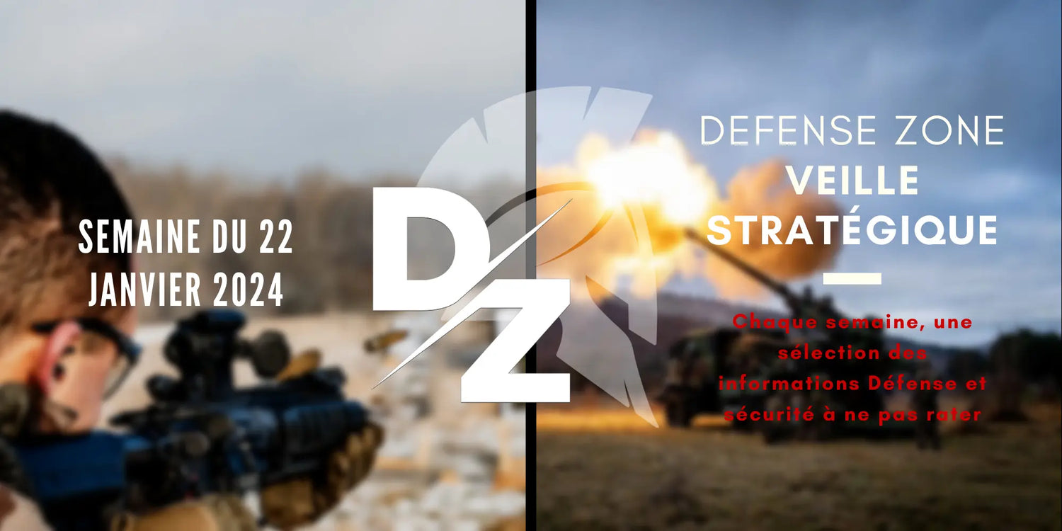 Votre-veille-stratégique-du-lundi-22-janvier-2024 defense-zone.com