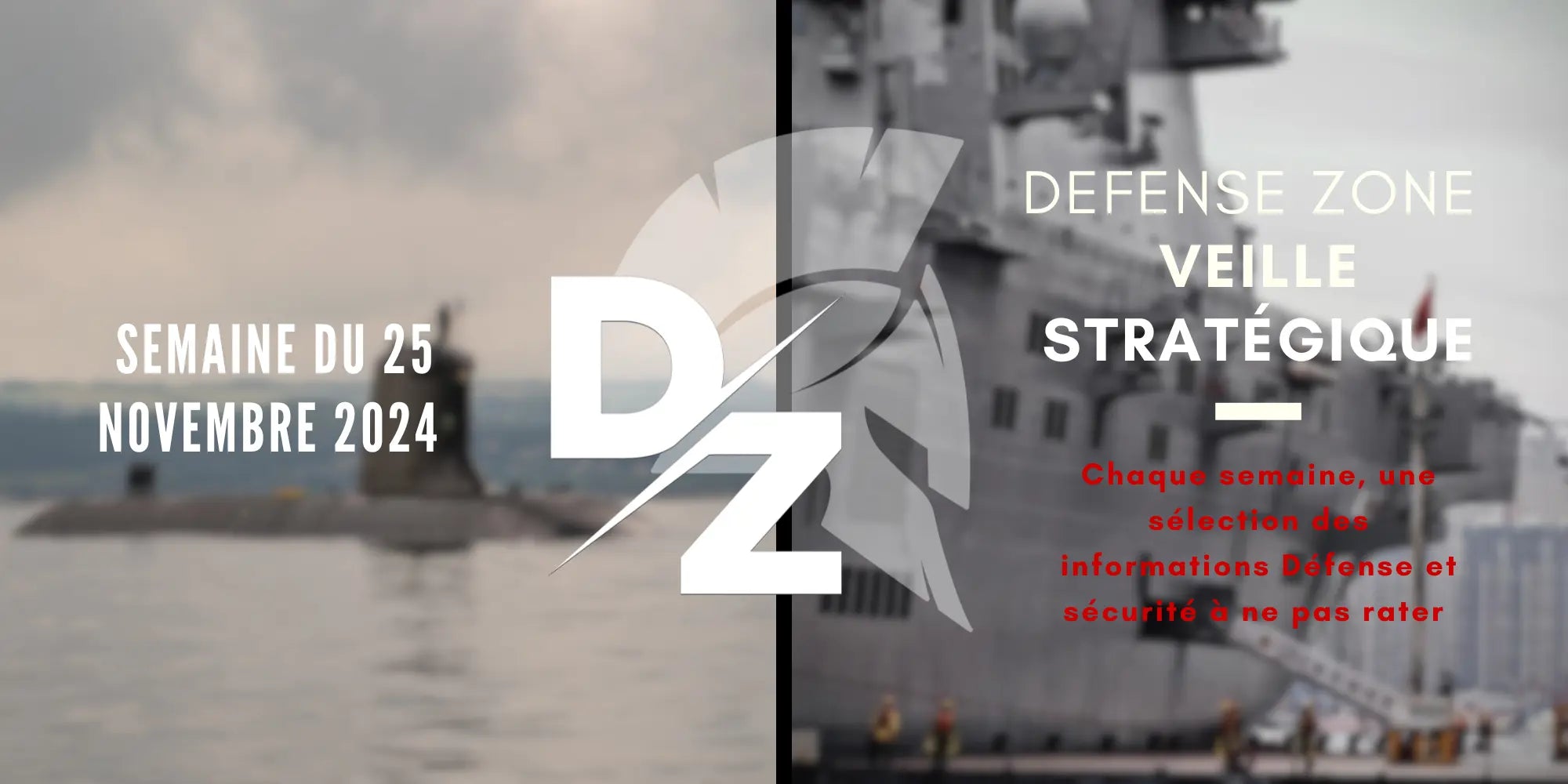 Votre-newsletter-stratégique-du-lundi-25-novembre-2024 defense-zone.com