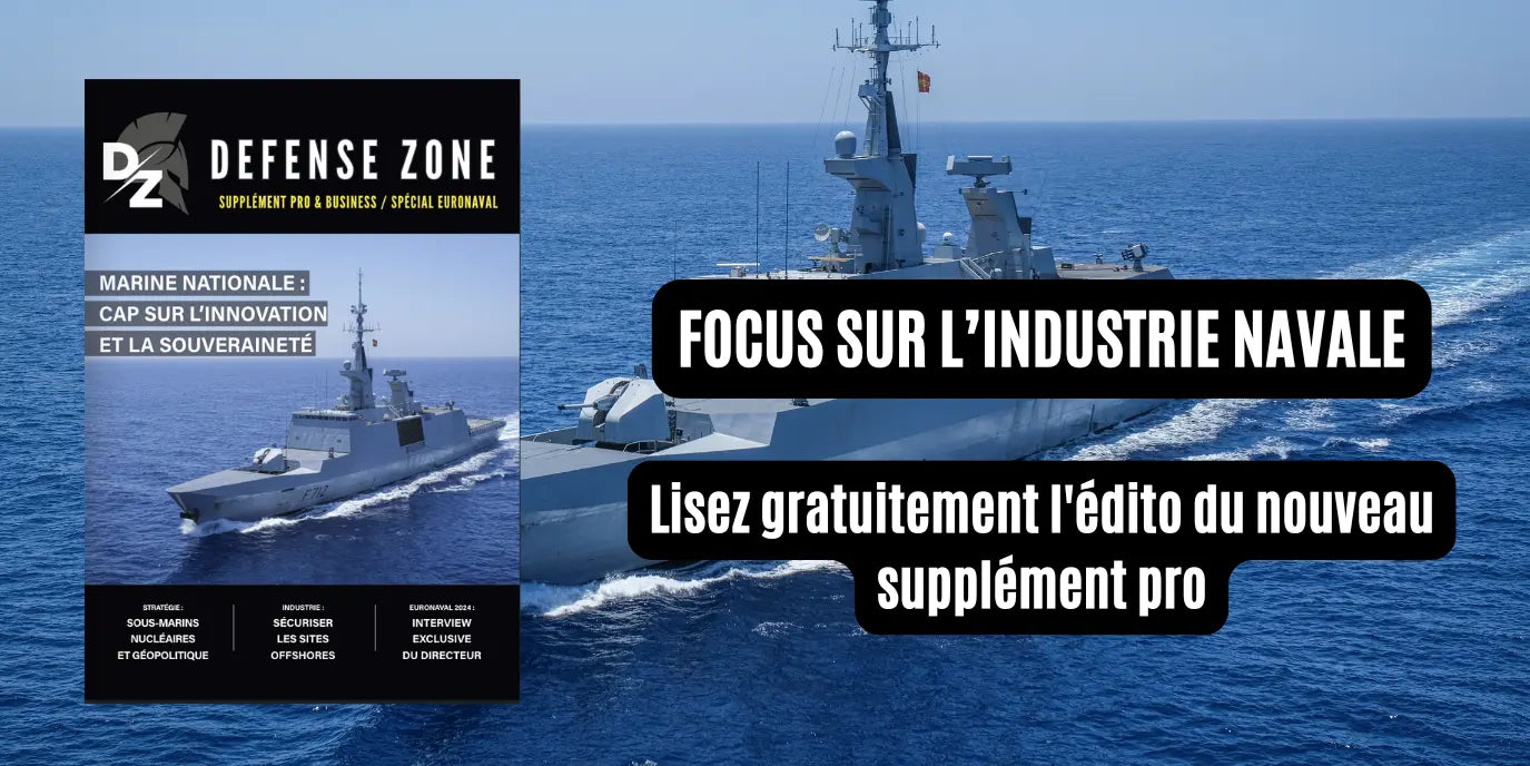 L-édito-du-supplément-pro-19-Focus-sur-l-industrie-navale defense-zone.com
