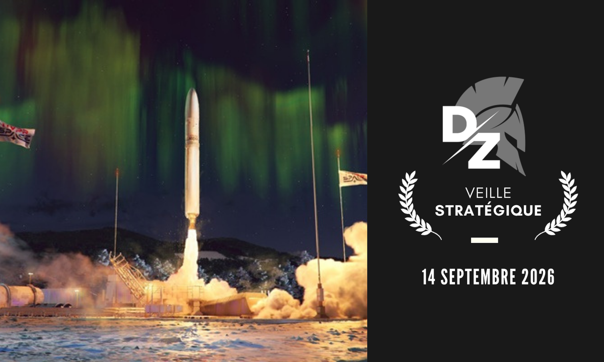 Le ministère des armées mise sur une start-up française du spatial, Claude AI utilisé au Yémen, 4.8 milliards de dollars de contrat pour Northrop Grumman - Veille Stratégique du 14 septembre 2026