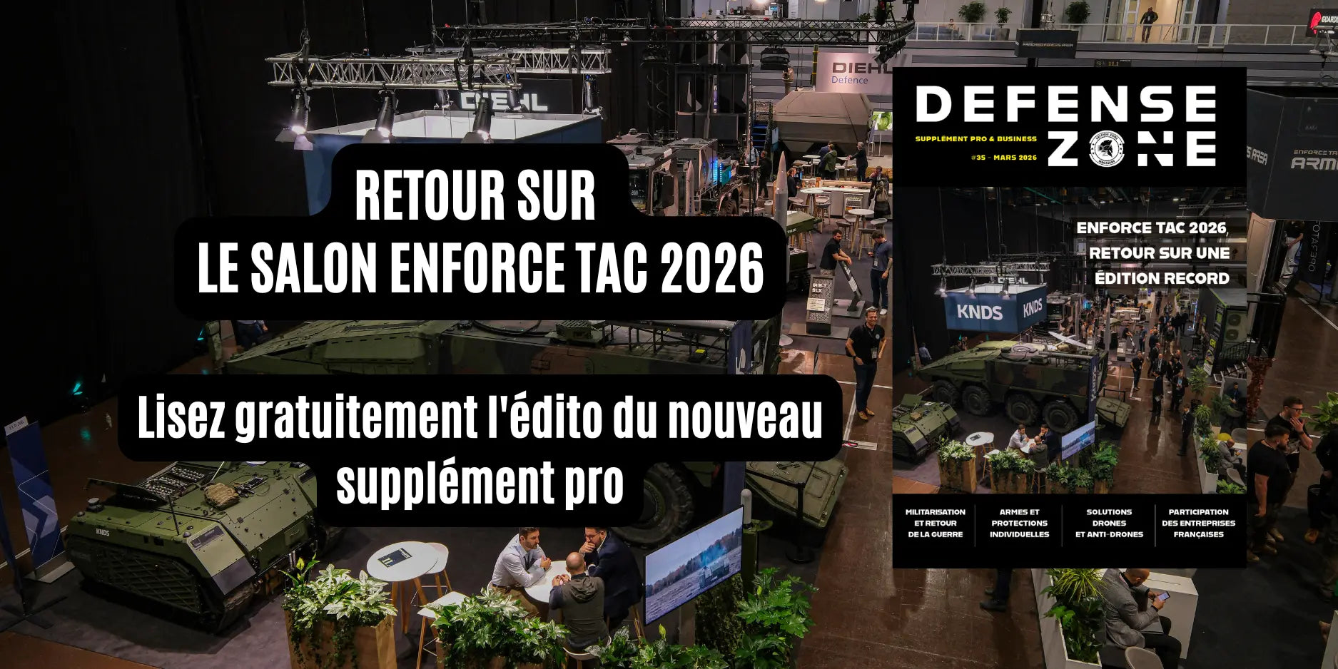 L'édito du supplément pro #35 : retour sur le salon Enforce Tac 2026 defense-zone.com