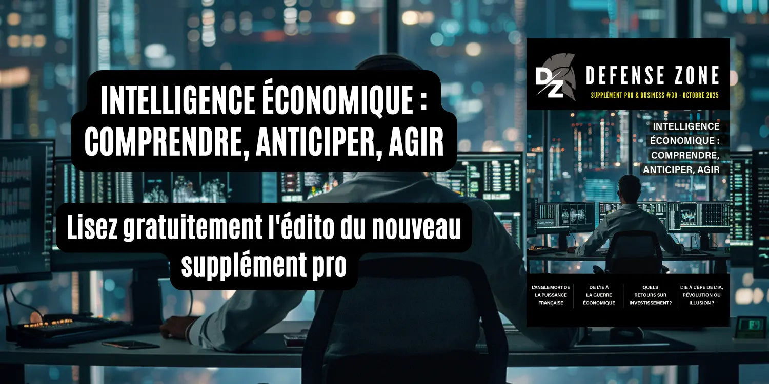 L'édito du supplément pro #30 : Spécial intelligence économique defense-zone.com