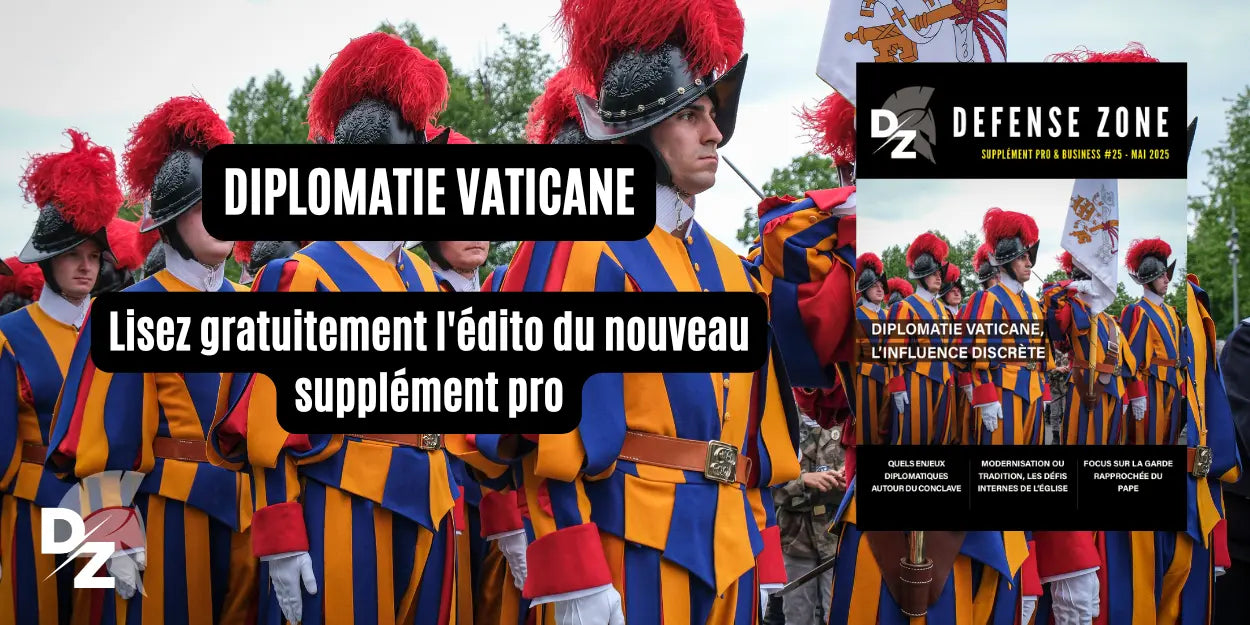 L-édito-du-supplément-pro-25-les-coulisses-diplomatiques-du-Vatican defense-zone.com