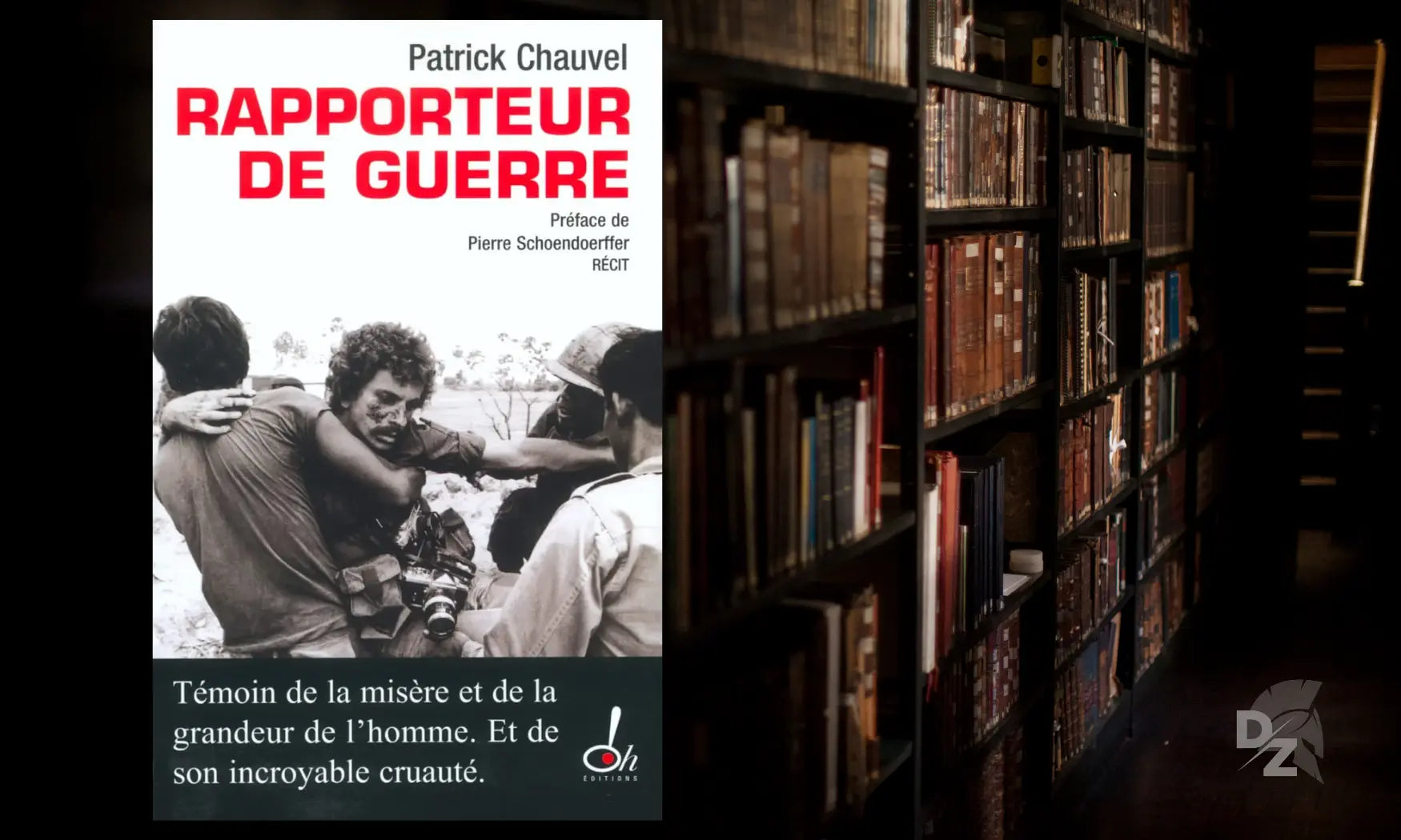 Lecture : « Rapporteur de guerre », de Patrick Chauvel defense-zone.com