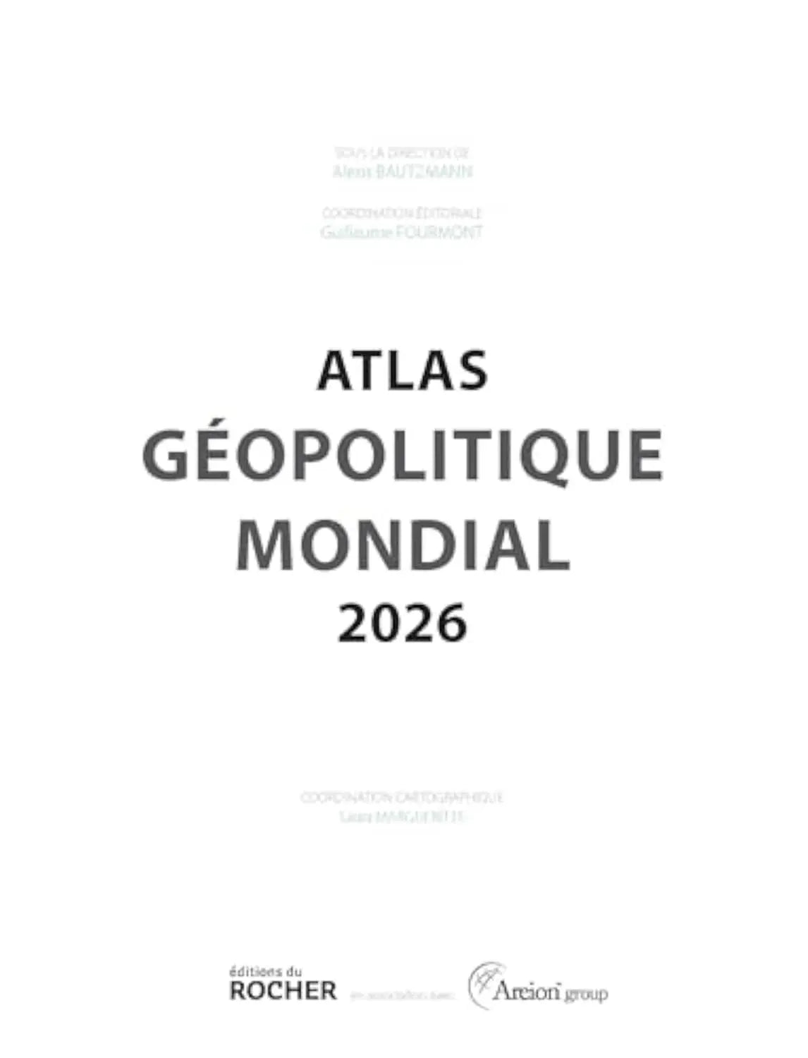 Atlas géopolitique mondial 2026 (Alexis Bautzmann) Broché