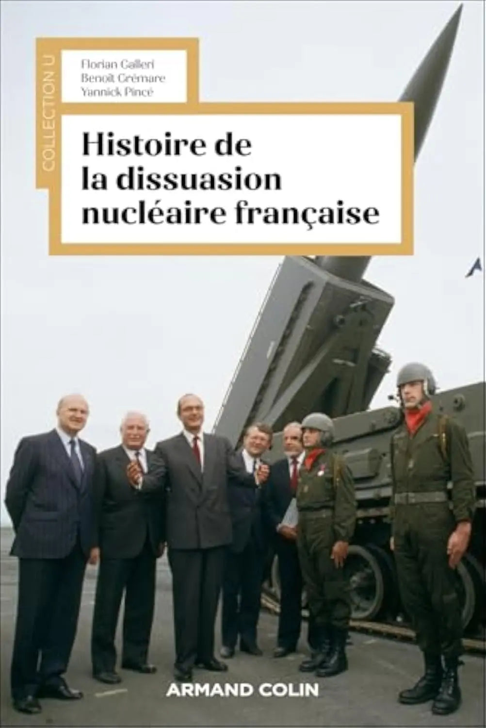Histoire de la dissuasion nucléaire française (Florian Galleri, Benoît Grémare, Yannick Pincé) Broché