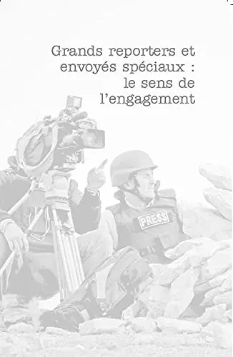 GRANDS REPORTERS: AU COEUR DES CONFLITS defense-zone.com