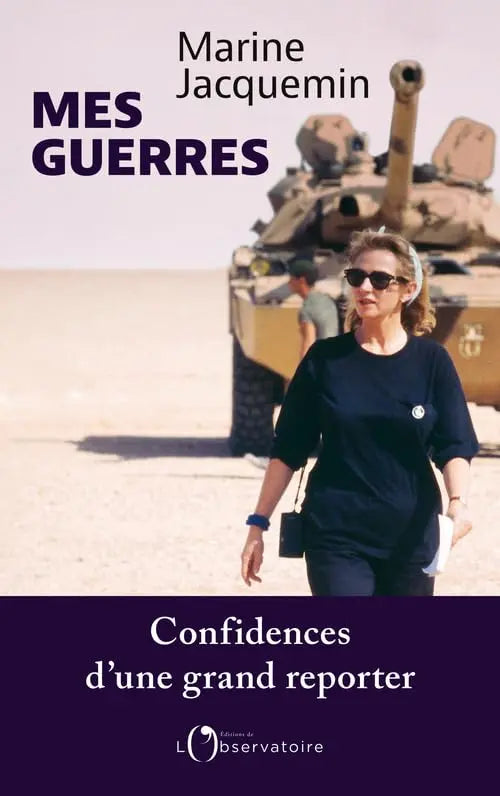 Mes guerres: Confidences d'une grand reporter (Marine Jacquemin) defense-zone.com