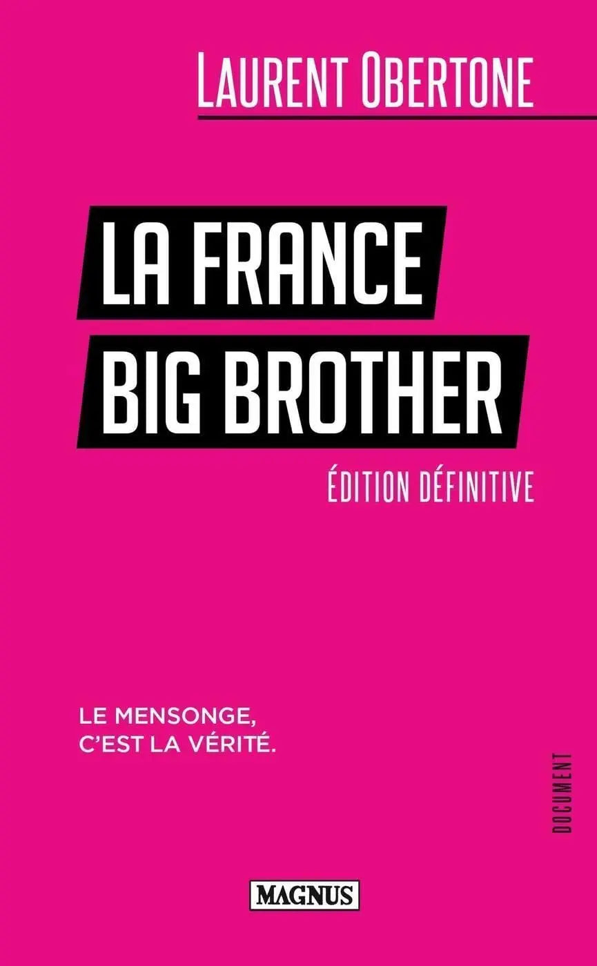 La France Big Brother: Le mensonge, c'est la vérité (Laurent Obertone) defense-zone.com