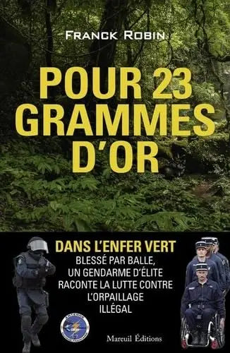 Pour 23 grammes d'or (Franck Robin) defense-zone.com