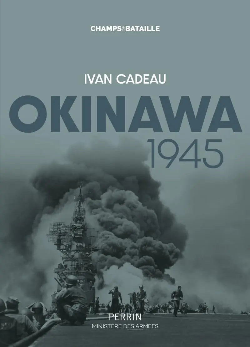 Okinawa 1945 (Ivan Cadeau) defense-zone.com