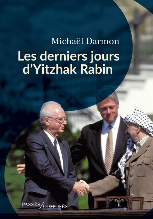 Les derniers jours d’Yitzhak Rabin