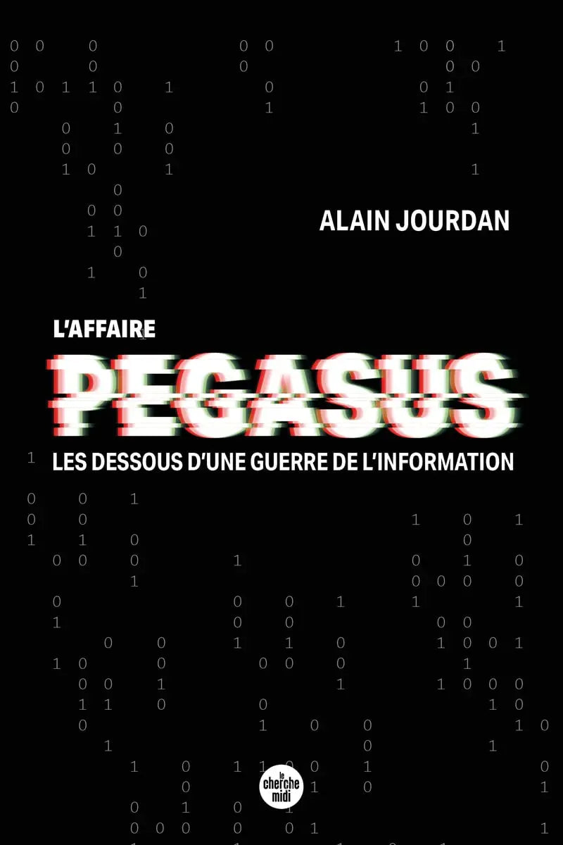L'Affaire Pegasus - Les dessous d'une guerre de l'information (Alain Jourdan) defense-zone.com