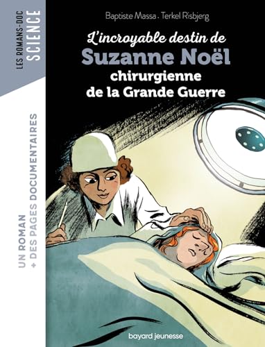 L’incroyable destin de Suzanne Noël, chirurgienne de la Grande Guerre