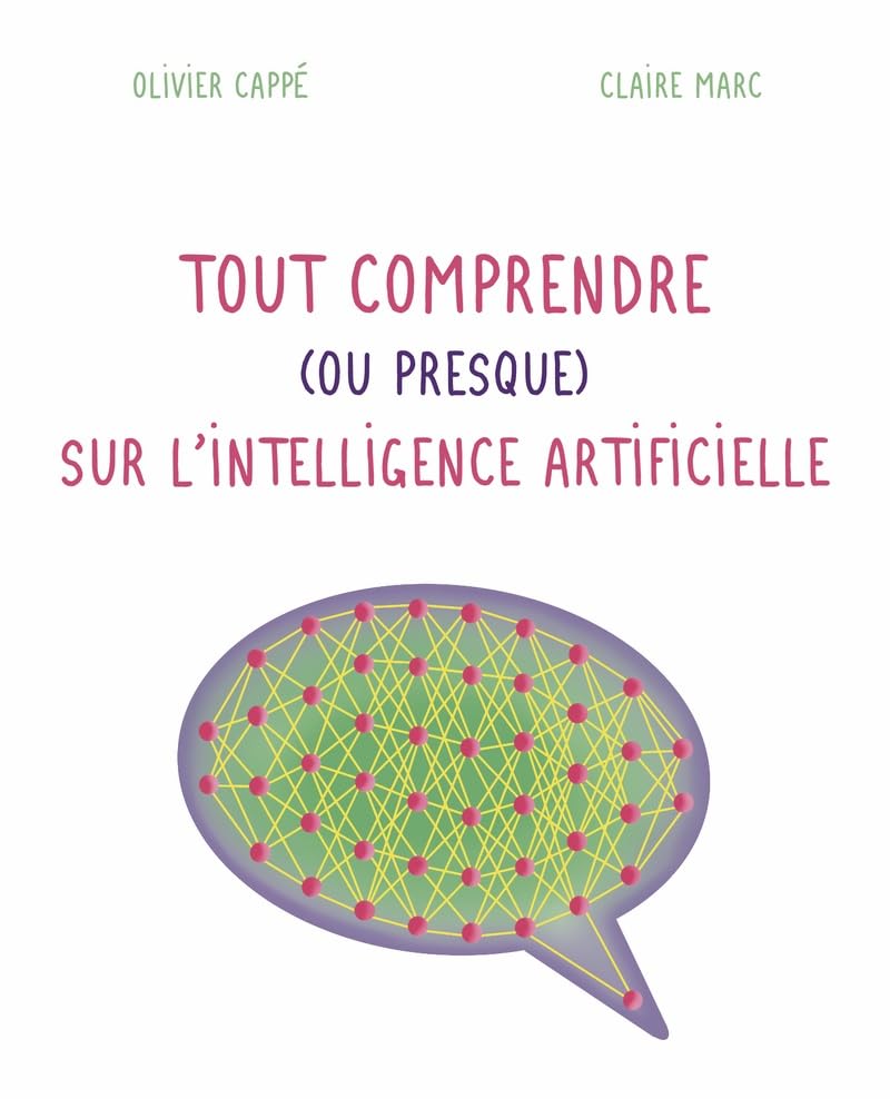 Tout comprendre (ou presque) sur l’intelligence artificielle