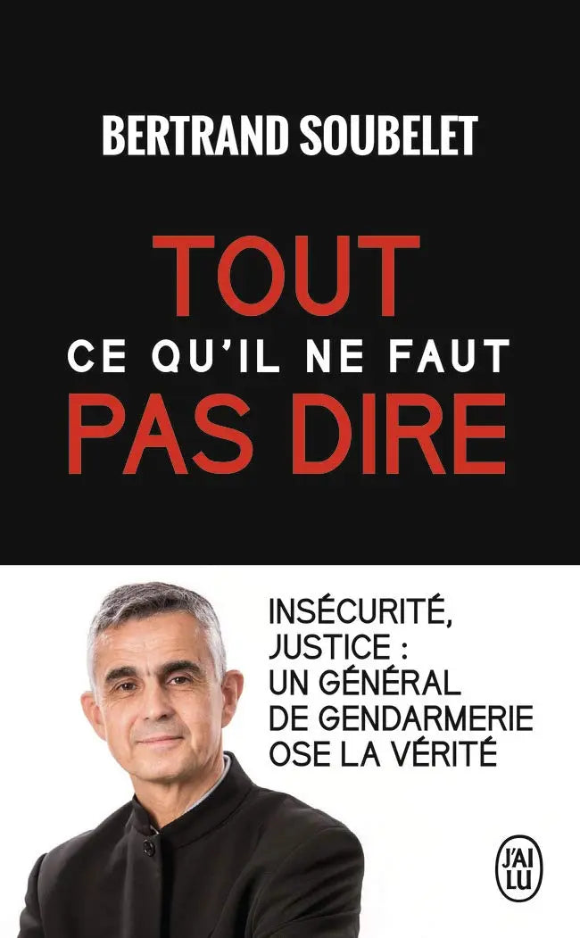 Tout ce qu'il ne faut pas dire (Bertrand Soubelet) defense-zone.com
