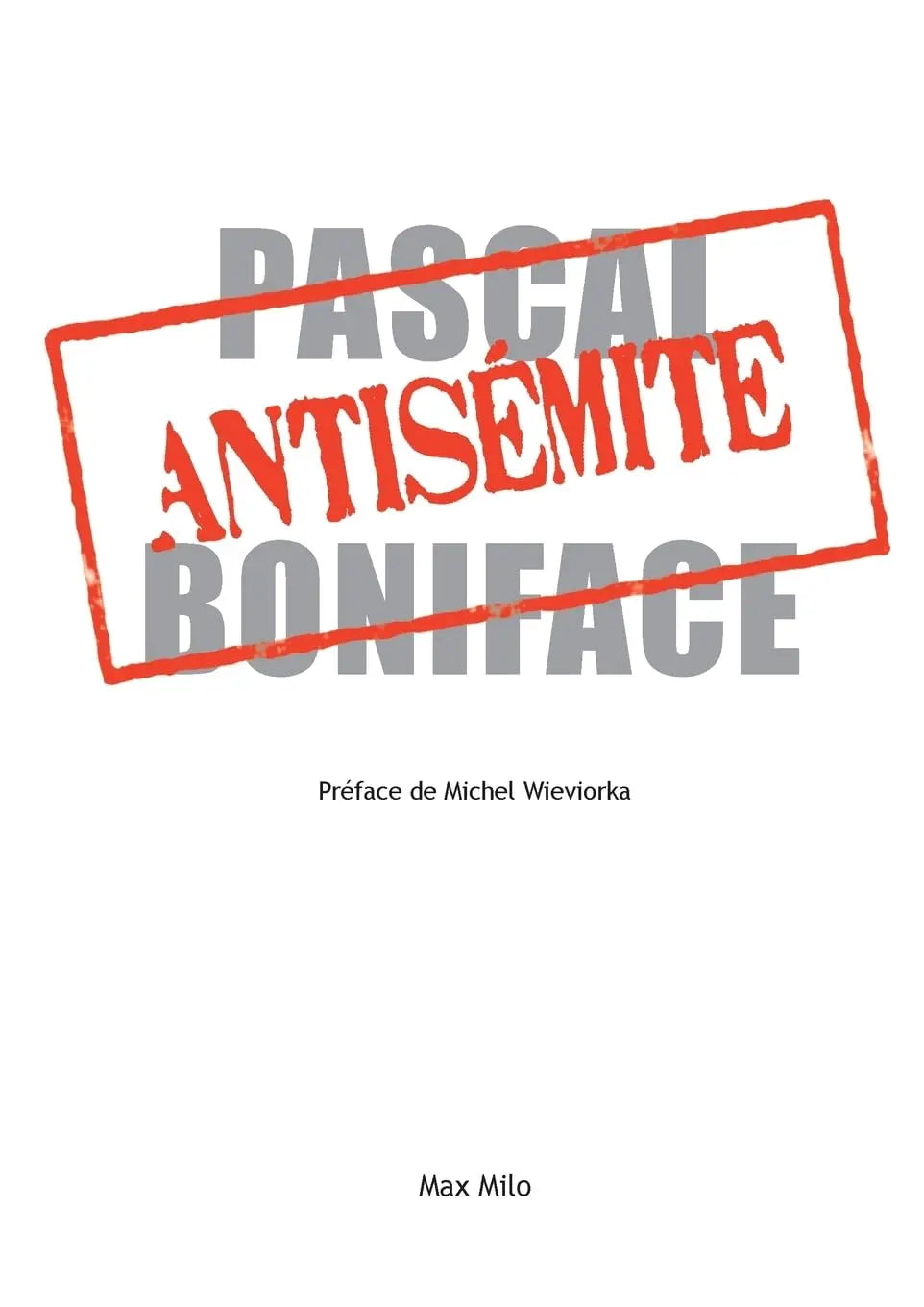 Antisémite (Pascal Boniface) defense-zone.com