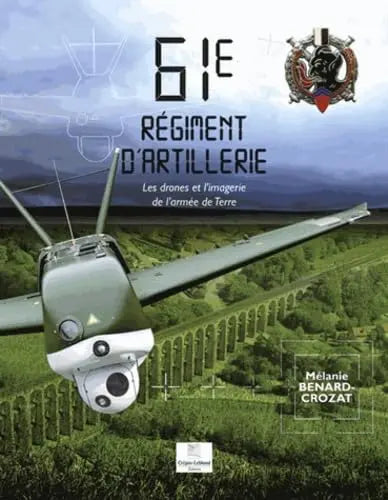 61e régiment d'artillerie: Les drones et l'imagerie de l'armée de Terre defense-zone.com