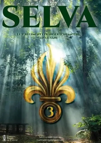 Selva Le 3e régiment étranger d'infanterie en Guyane (Collectif) defense-zone.com