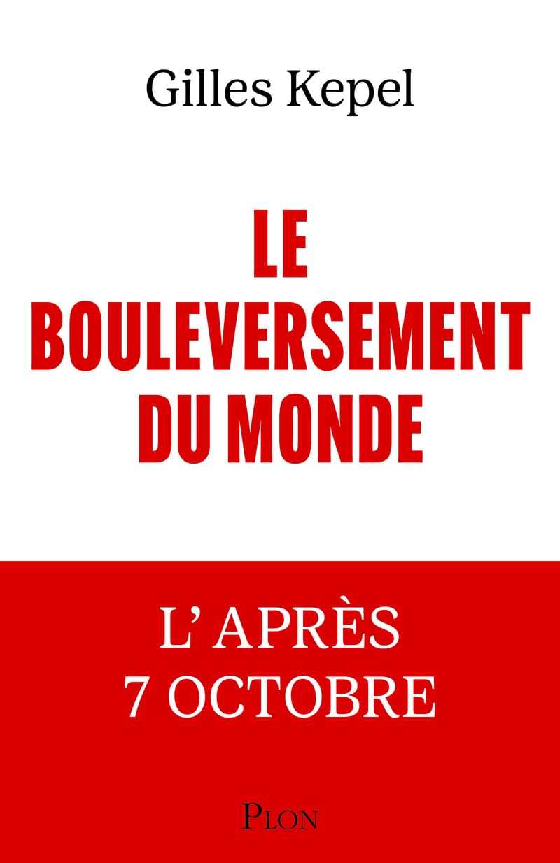 Le Bouleversement du monde : l’après-7 Octobre