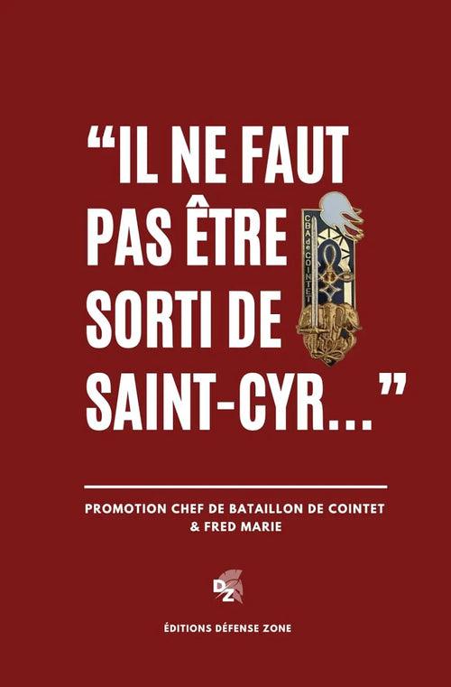 Il ne faut pas être sorti de Saint-Cyr (Fred Marie and the Chef de bataillon de Cointet class)