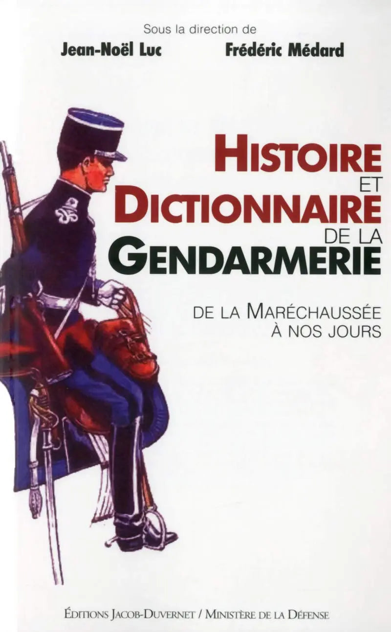 Le dictionnaire de la gendarmerie (Jean-Noël Luc) defense-zone.com
