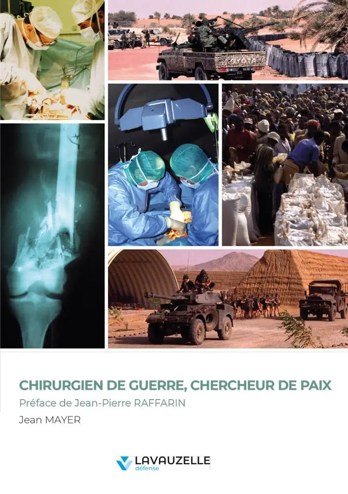 Chirurgien de guerre, chercheur de paix (Jean Mayer) defense-zone.com