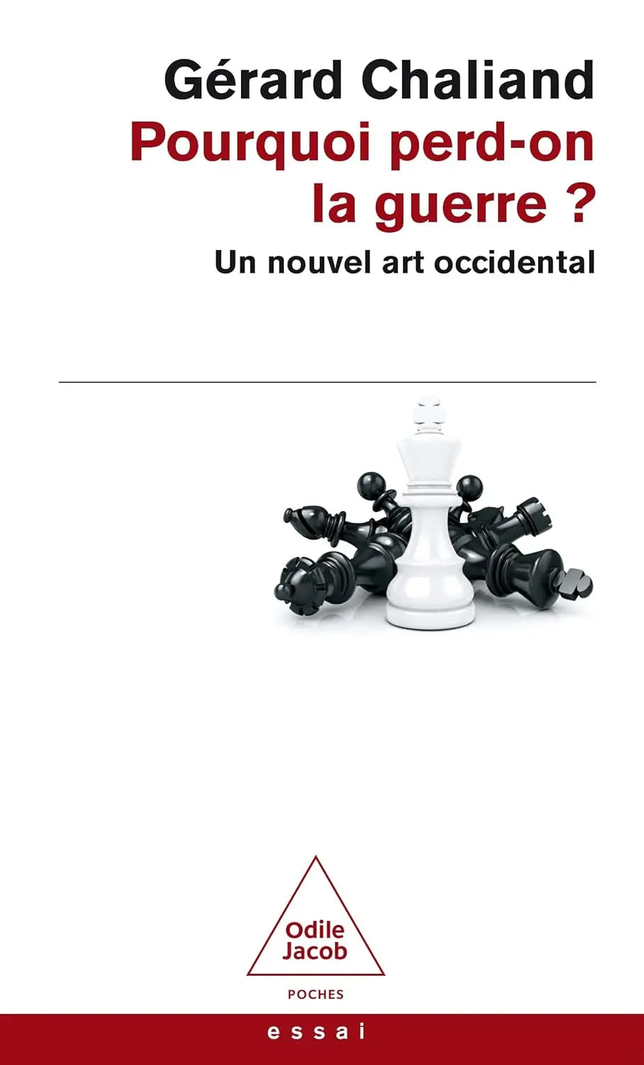 Pourquoi perd on la guerre ? Un nouvel art occidental (Gérard Chaliand) defense-zone.com