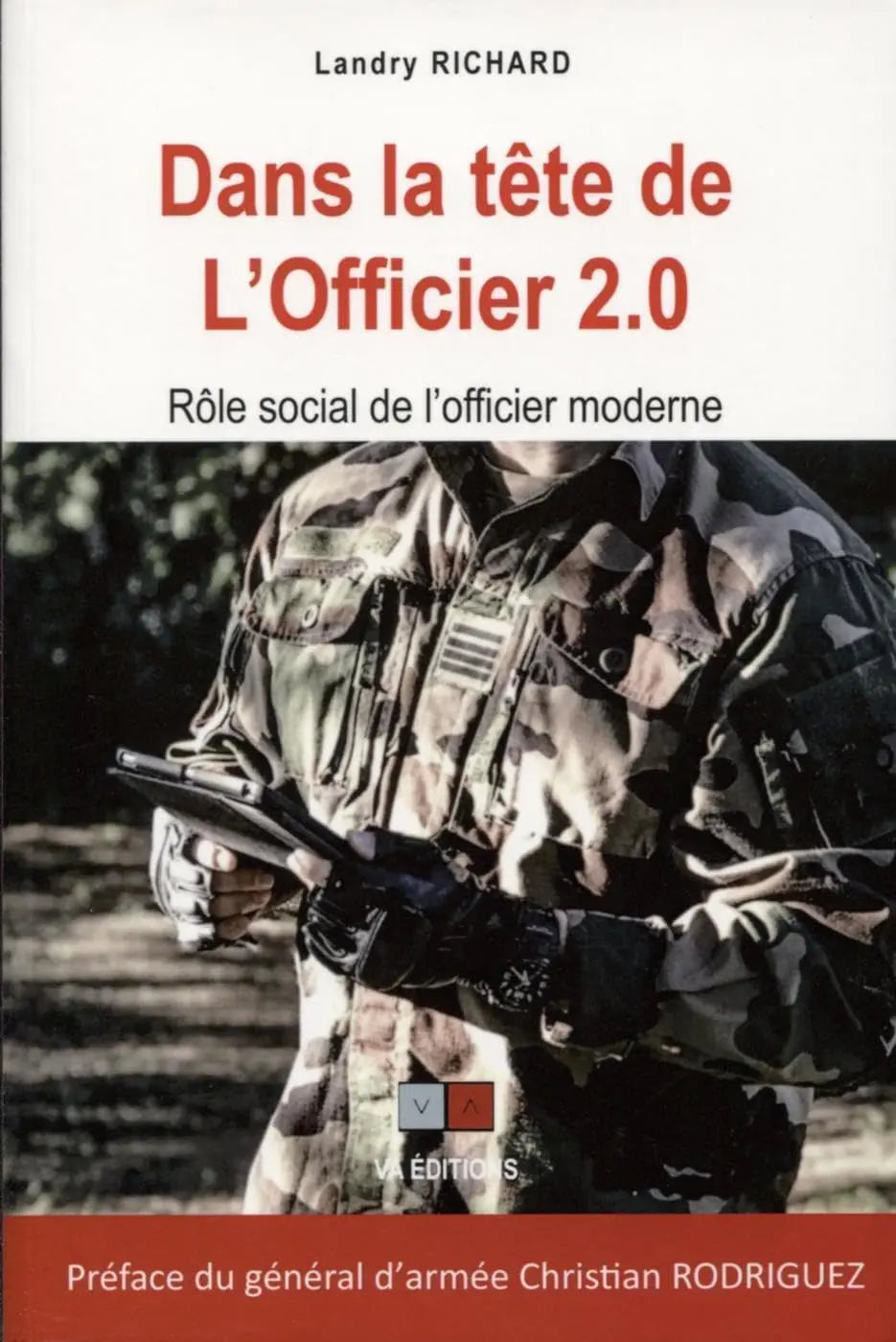 Dans la tête de l'officier 2.0 Rôle social de l'officier moderne (Landry Richard) defense-zone.com