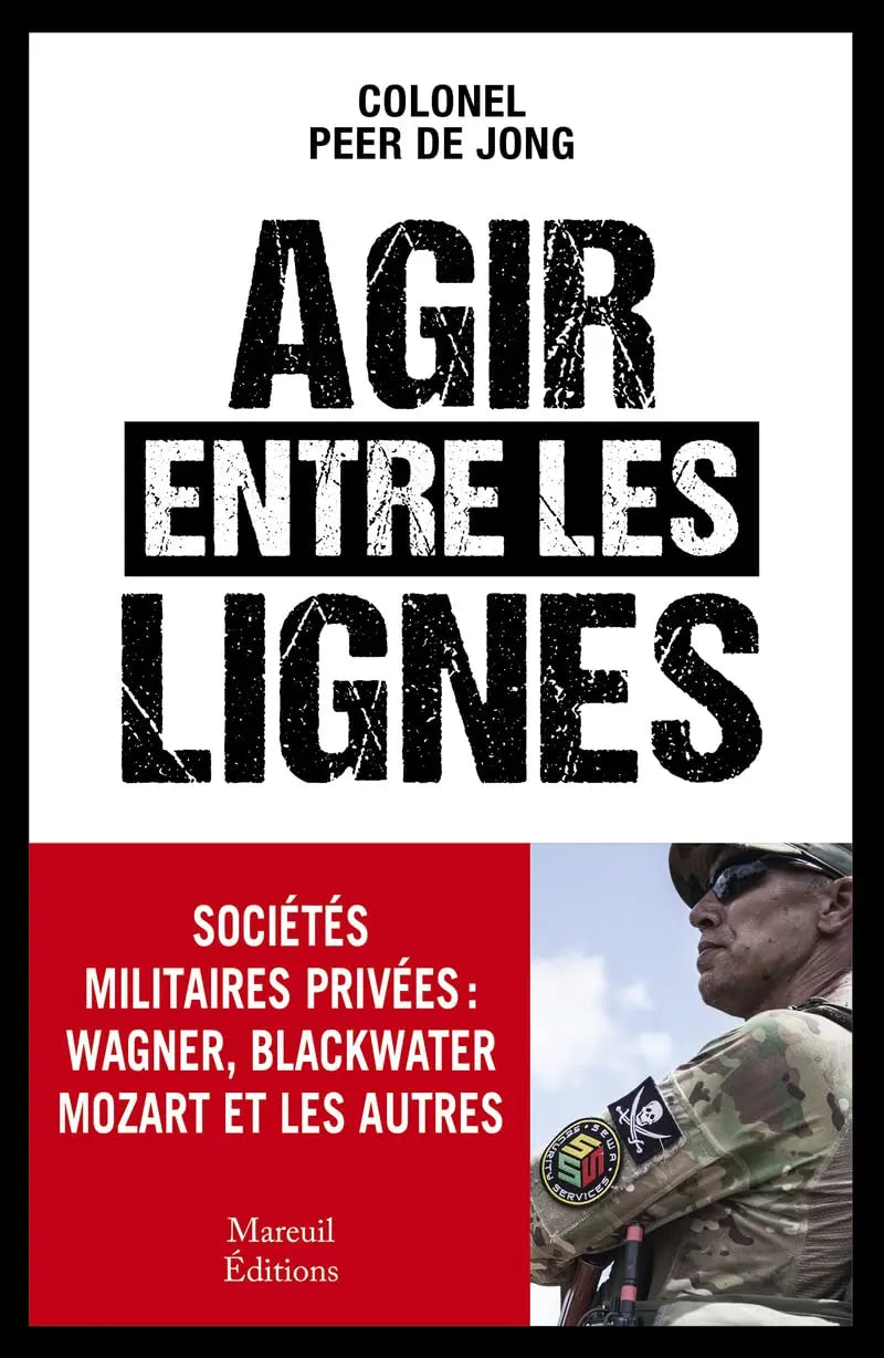 AGIR ENTRE LES LIGNES (Peer De Jong) defense-zone.com