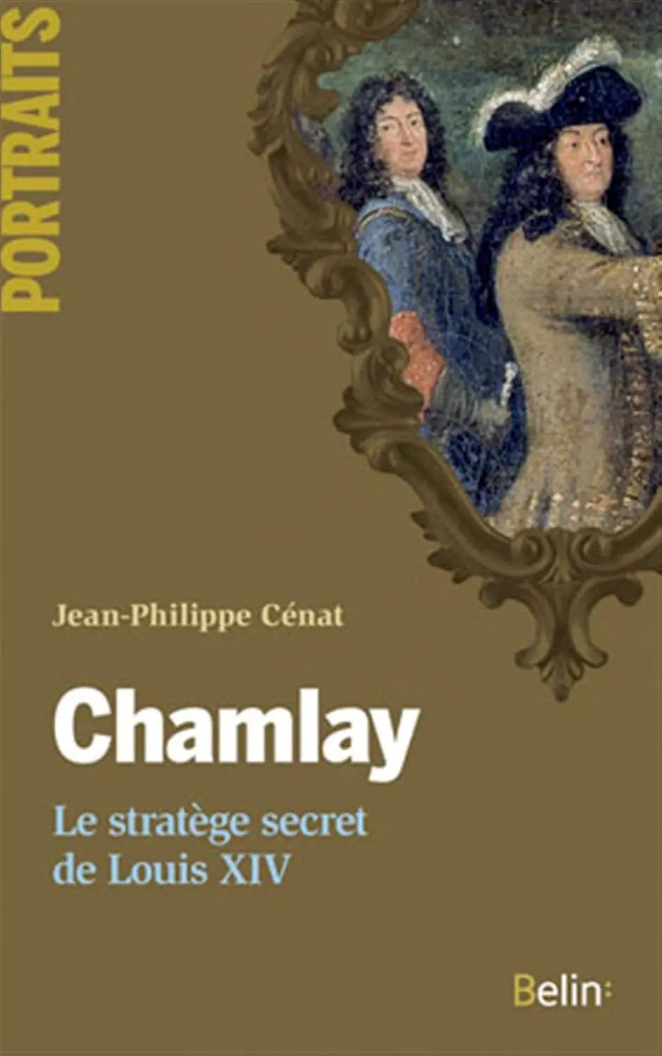 Chamlay - Le stratège secret de Louis XIV (Jean-Philippe Cénat) defense-zone.com