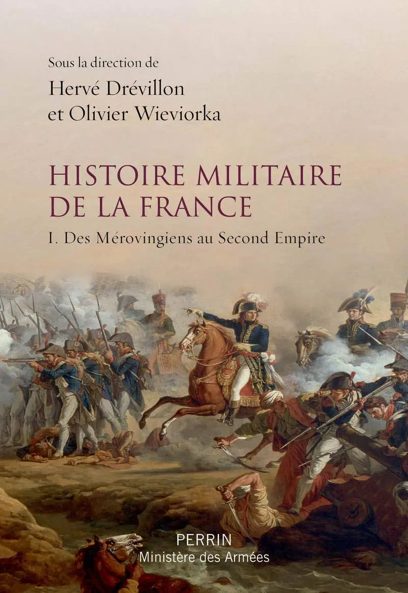 Histoire militaire de la France (T1) : Des Mérovingiens au Second Empire (Benjamin Deruelle) defense-zone.com