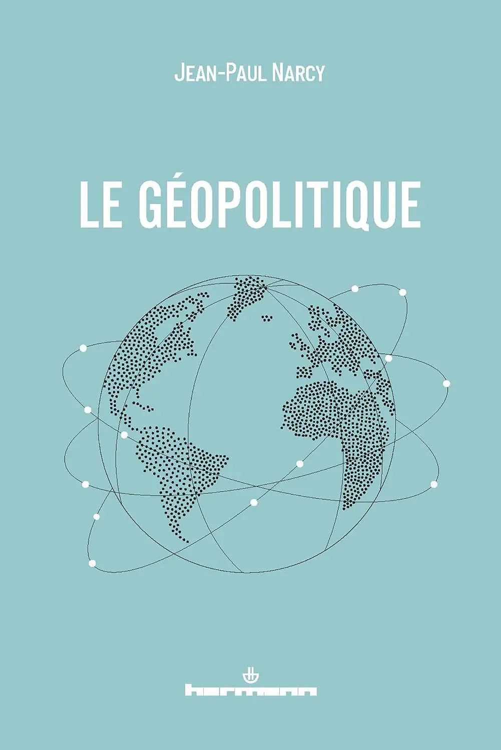 Le Géopolitique (Jean-Paul Narcy) Broché