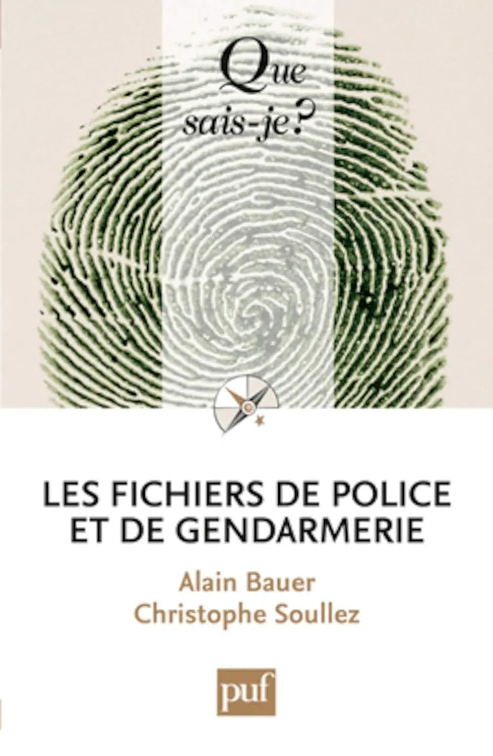 Les fichiers de police et de gendarmerie (Christophe Soullez) Prix de vente defense-zone.com