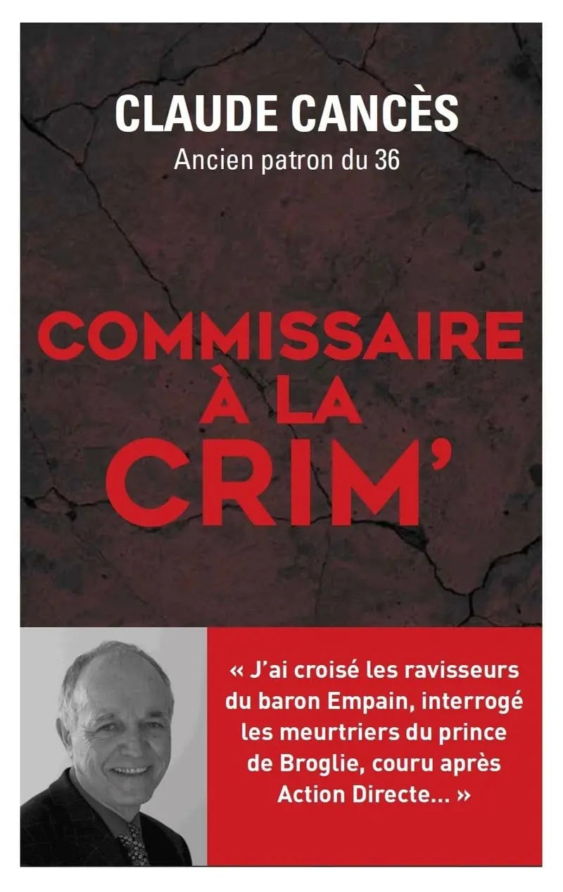 Commissaire à la crim' (Claude Cancès) defense-zone.com