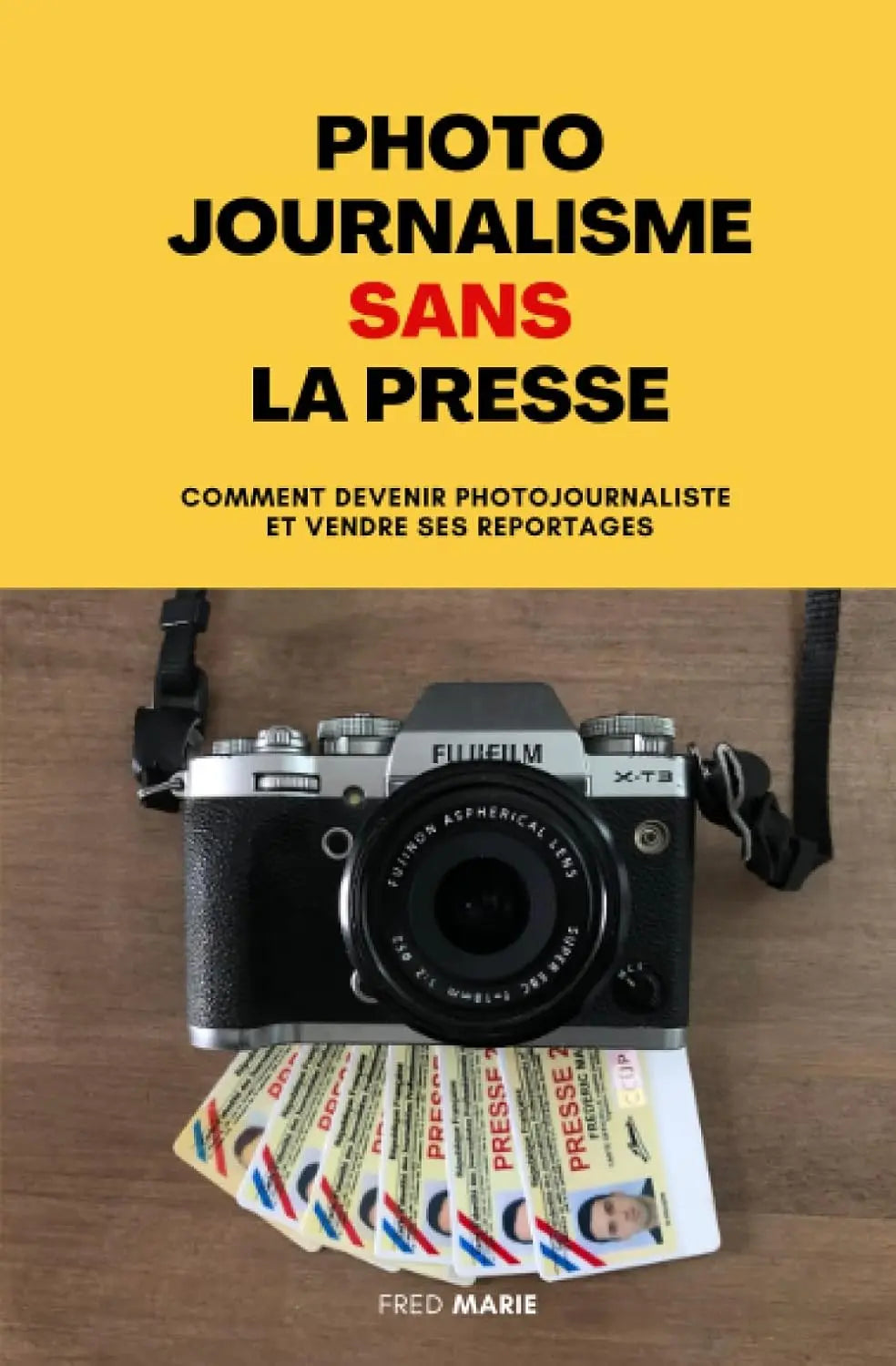 Photojournalisme sans la presse: Comment devenir photojournaliste et vendre ses reportages defense-zone.com