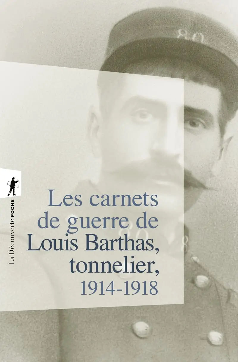 Les carnets de guerre de Louis Barthas, tonnelier 1914-1918 (Louis Barthas) defense-zone.com