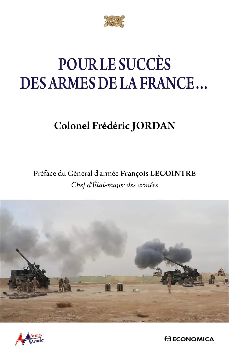 Pour le succès des armes de la France... (Frédéric Jordan) defense-zone.com