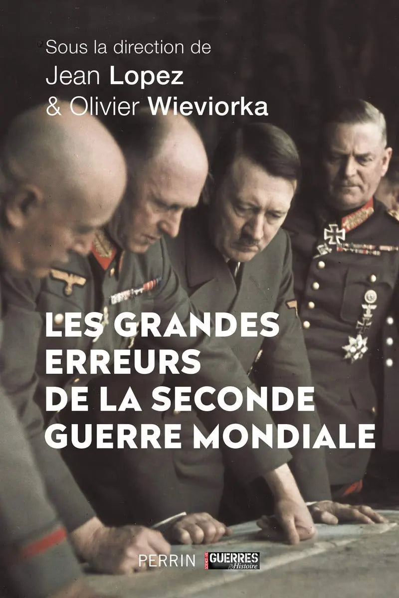 Les grandes erreurs de la Seconde Guerre mondiale (Collectif) defense-zone.com