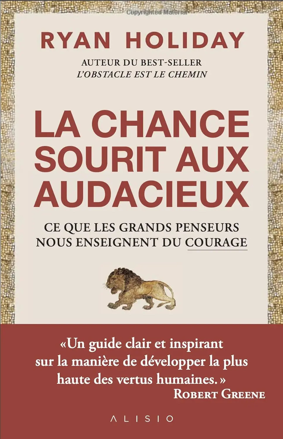 Le choix du courage (Ryan Holiday) defense-zone.com