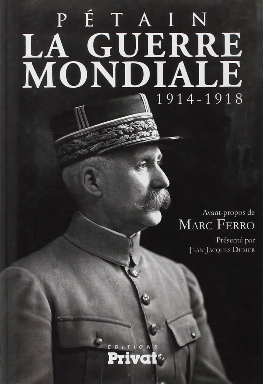La guerre mondiale 1914-1918 (Philippe Pétain) defense-zone.com