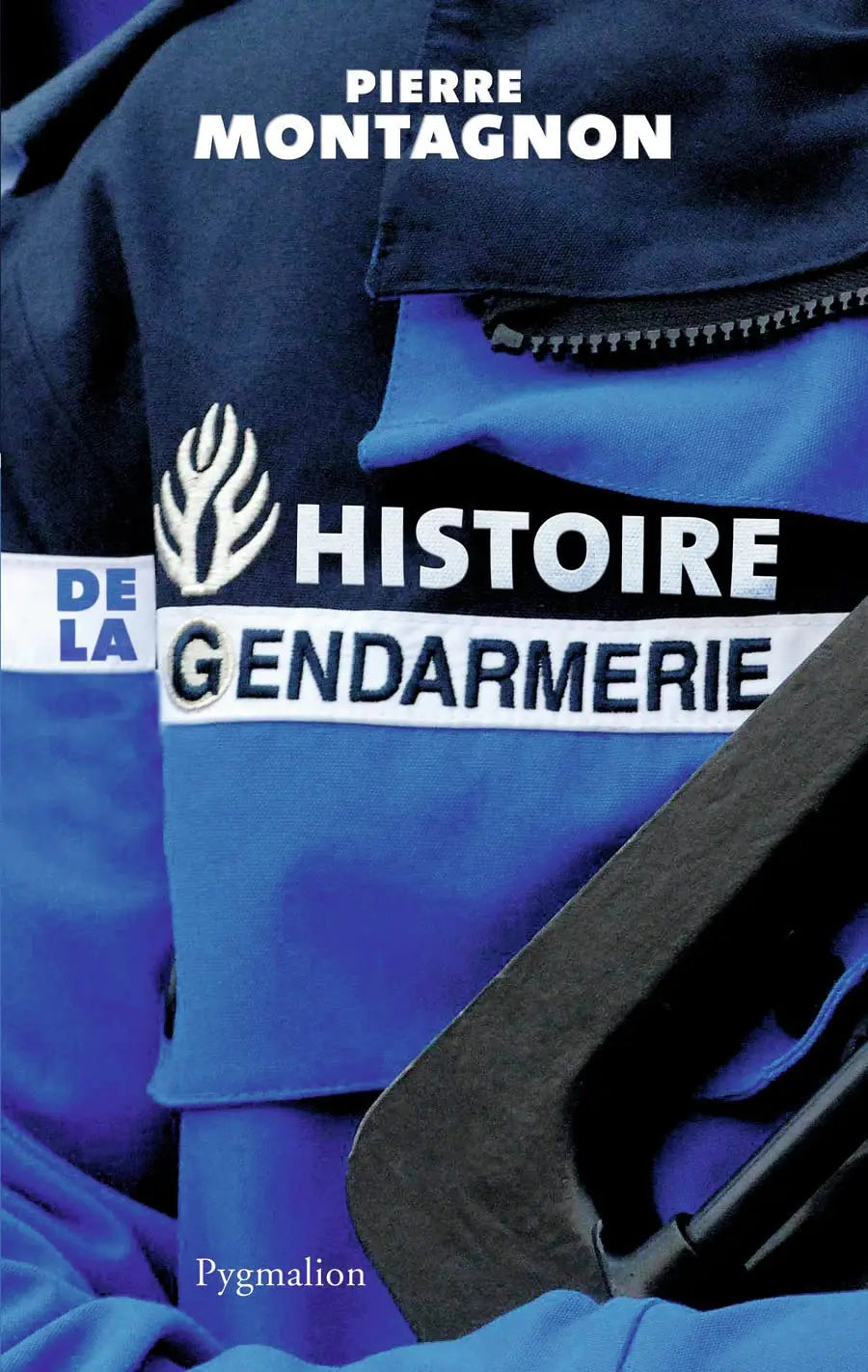 Histoire de la gendarmerie (Pierre Montagnon) defense-zone.com
