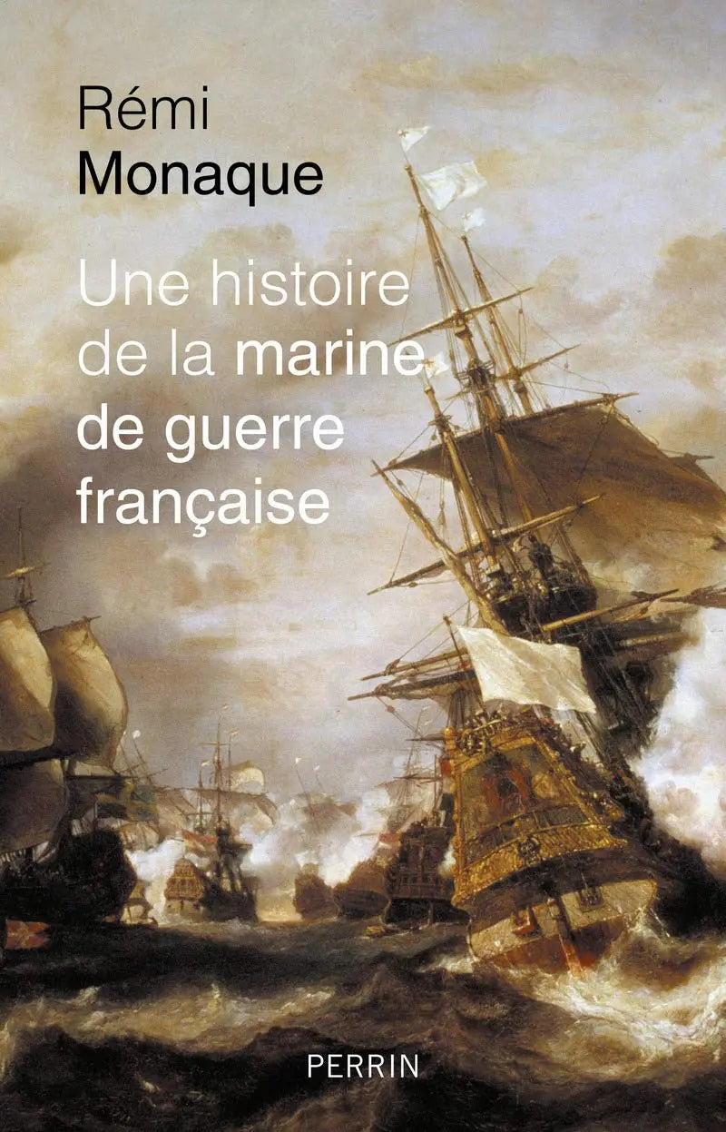 Une histoire de la marine de guerre française (Rémi Monaque) defense-zone.com