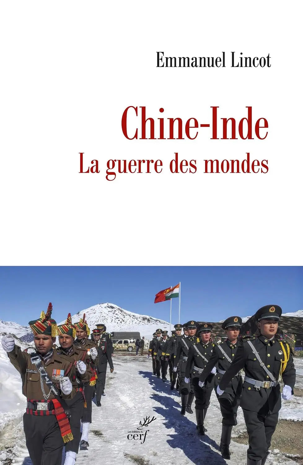 Chine-Inde: La guerre des mondes (Emmanuel Lincot) Broché