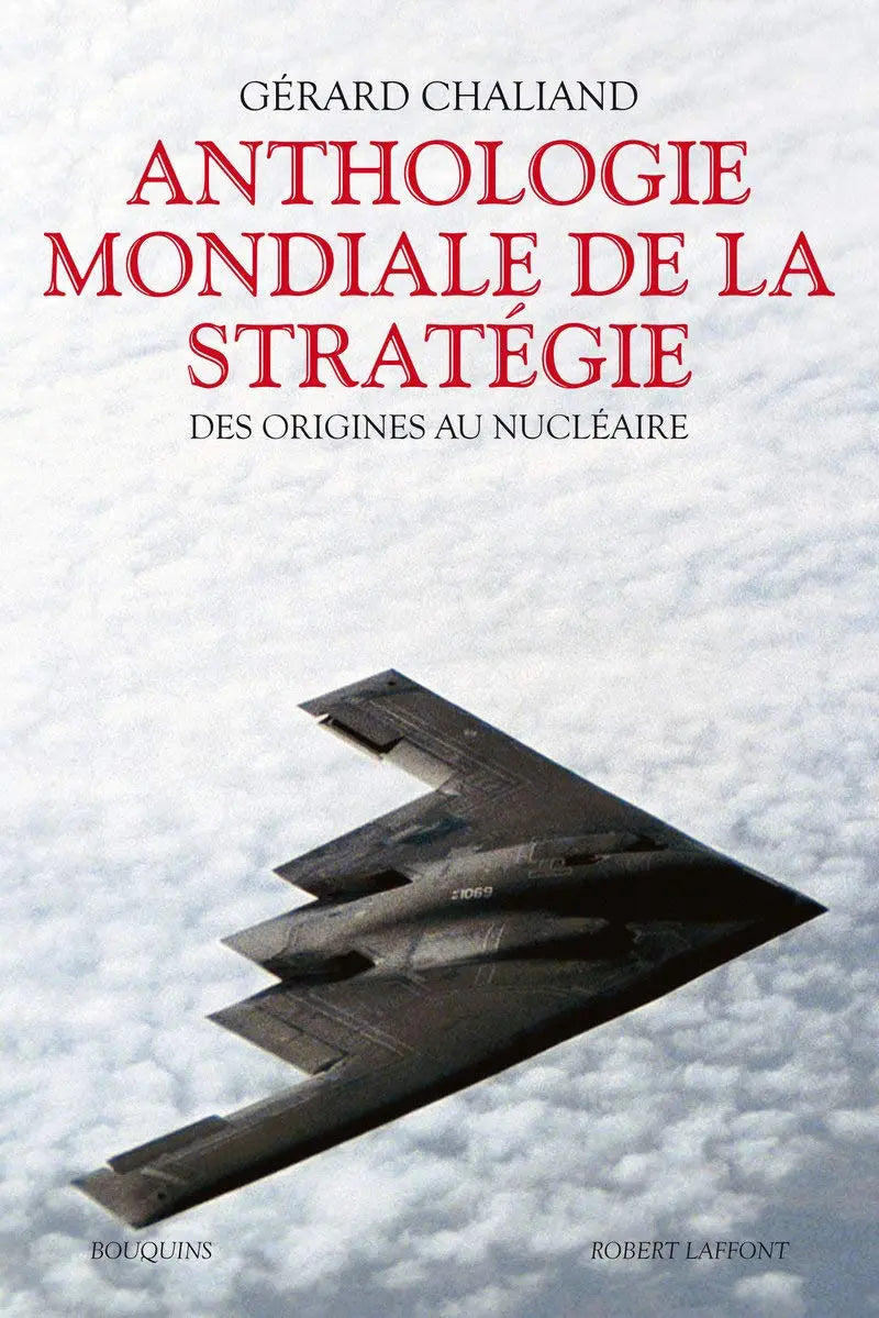 Anthologie mondiale de la stratégie : Des origines au nucléaire (Gérard Chaliand) defense-zone.com