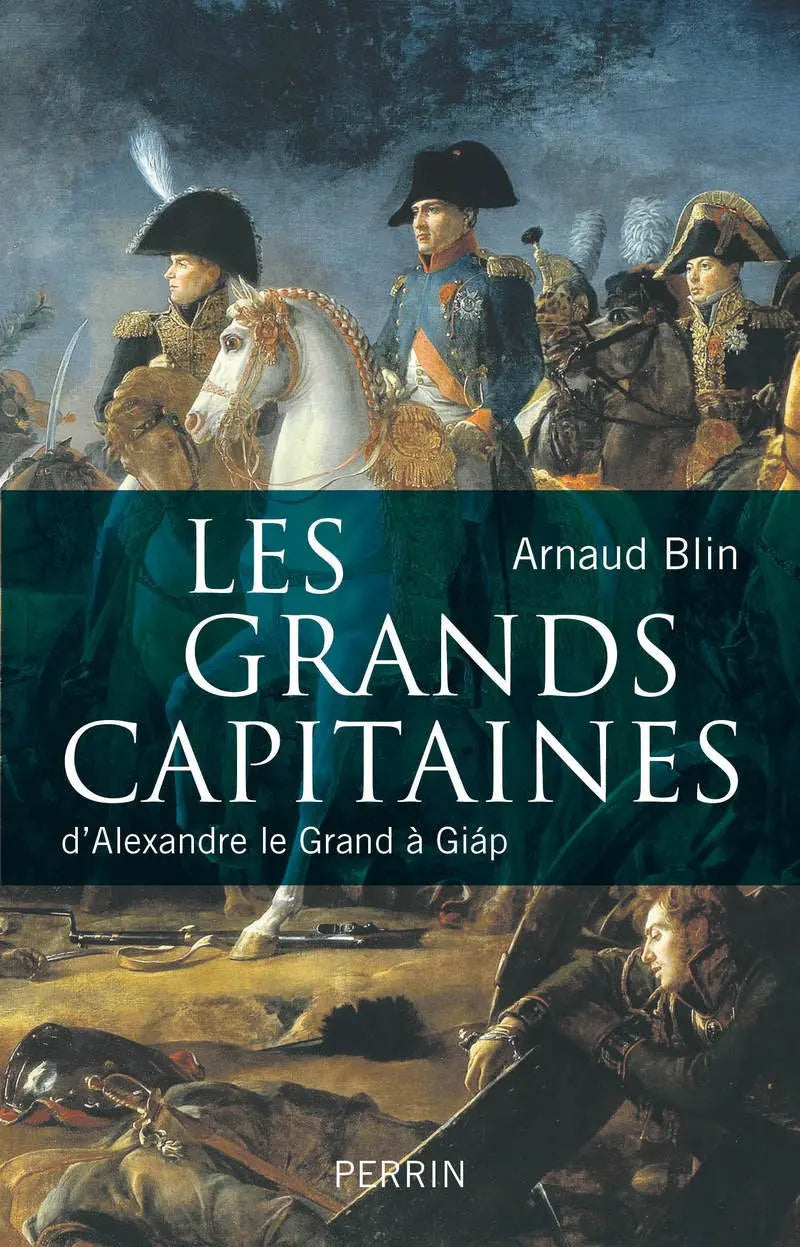 Les grands capitaines (Arnaud Blin) defense-zone.com