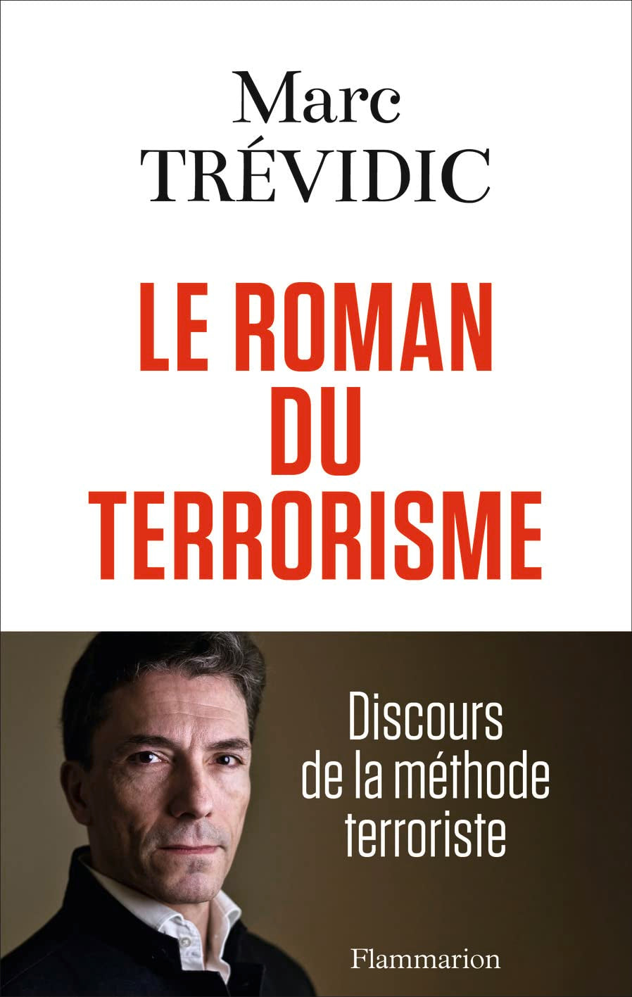 Le roman du terrorisme : Discours de la méthode terroriste